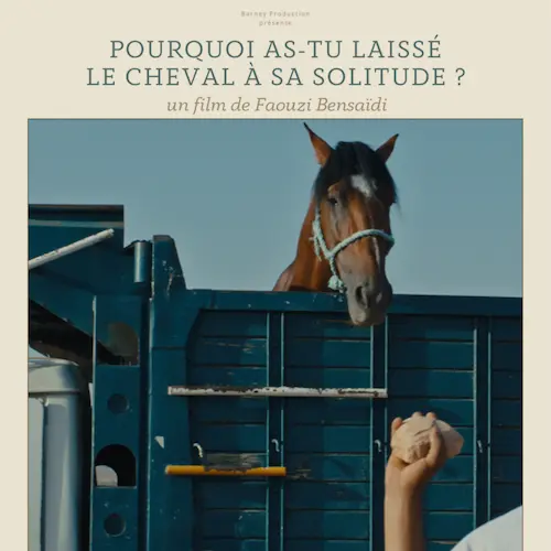 Pourquoi as-tu Laissé le cheval à sa solitude